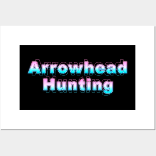 Arrowhead Hunting Posters and Art